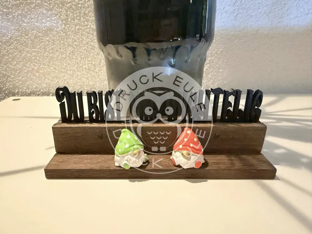 3D-Druck Du bist mir wichtelig 1 rubon