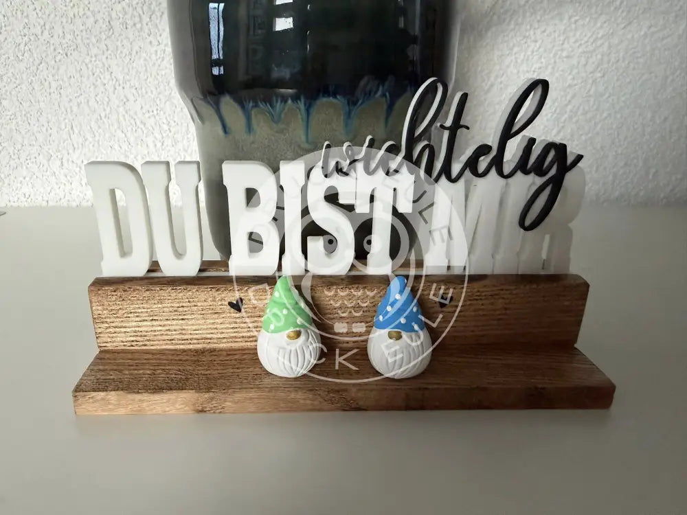 3D-Druck Du bist mir wichtelig 3 rubon