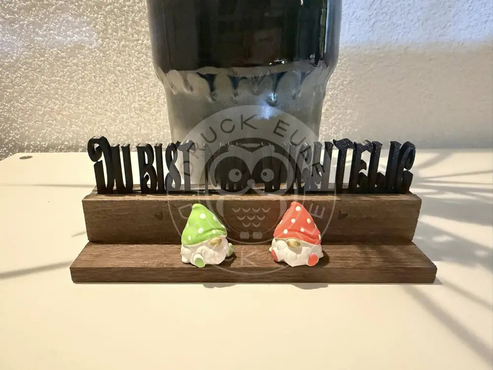 3D-Druck Du bist mir wichtelig 1 rubon