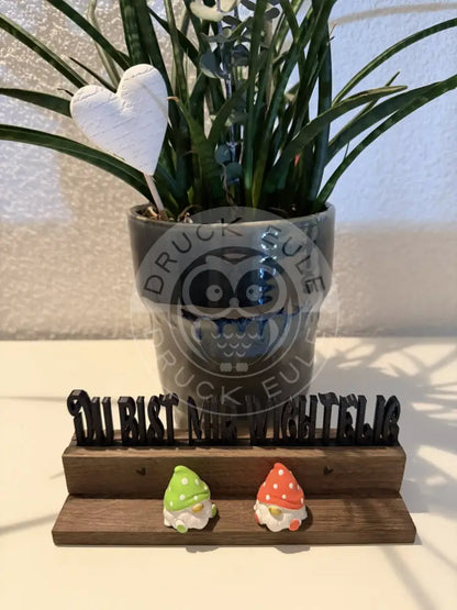 3D-Druck Du bist mir wichtelig 1 rubon