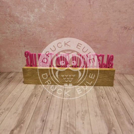 3D-Druck Du bist mir wichtelig 1 rubon