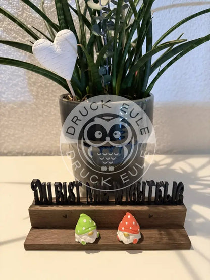 3D-Druck Du bist mir wichtelig 1 rubon