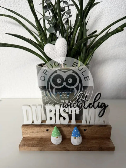 3D-Druck Du bist mir wichtelig 3 rubon