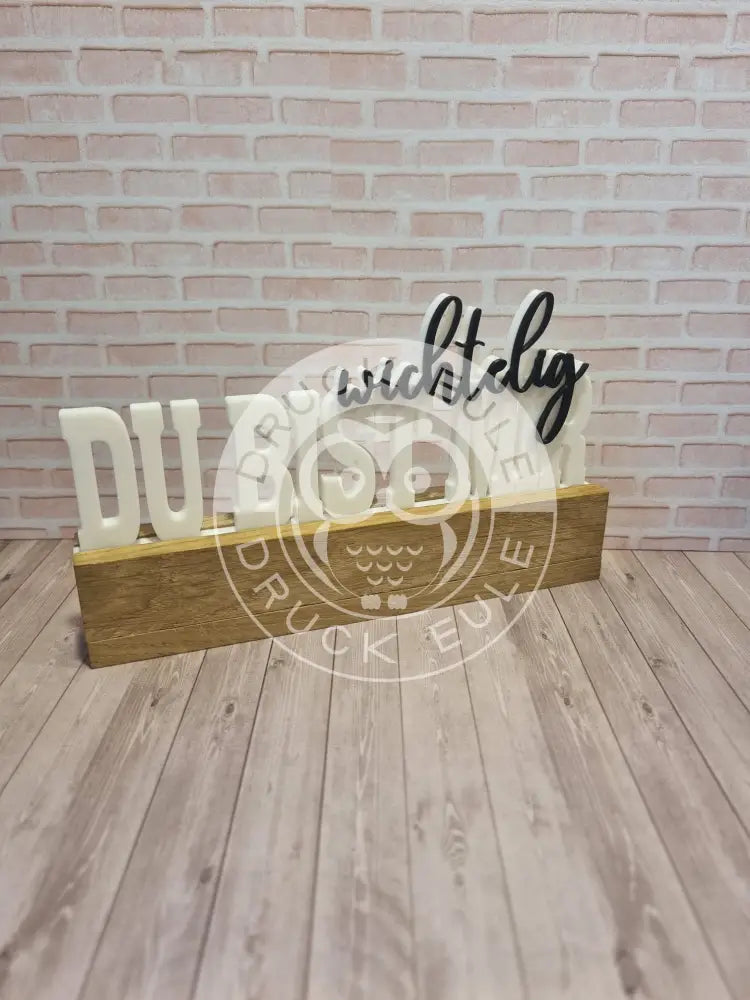 3D-Druck Du bist mir wichtelig 3 rubon