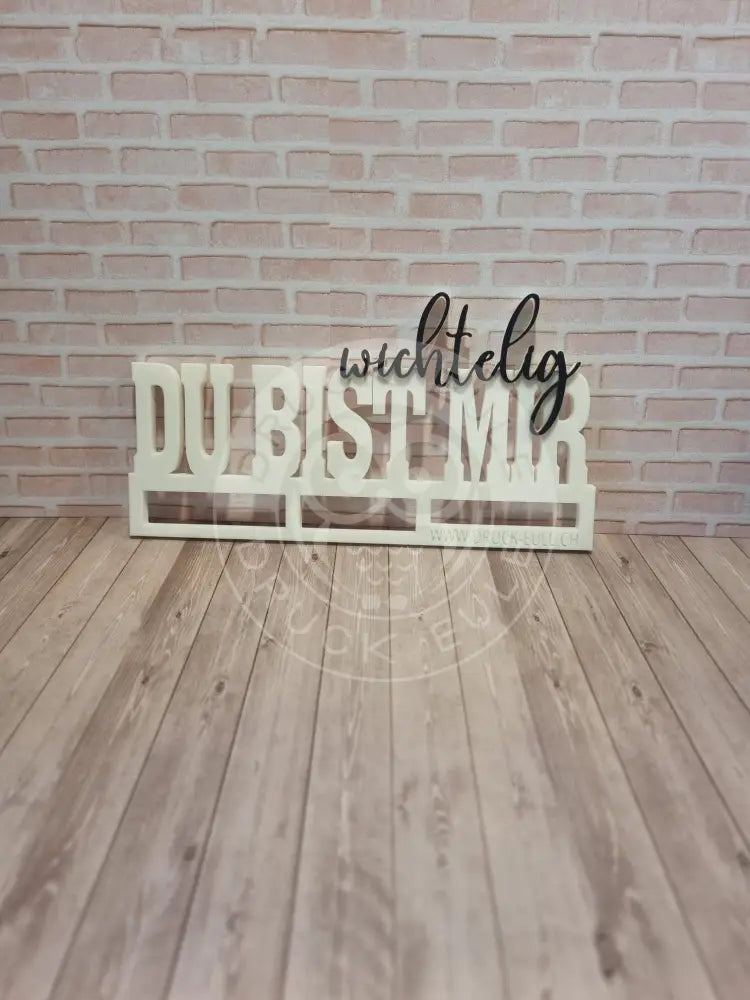 3D-Druck Du bist mir wichtelig 3 rubon